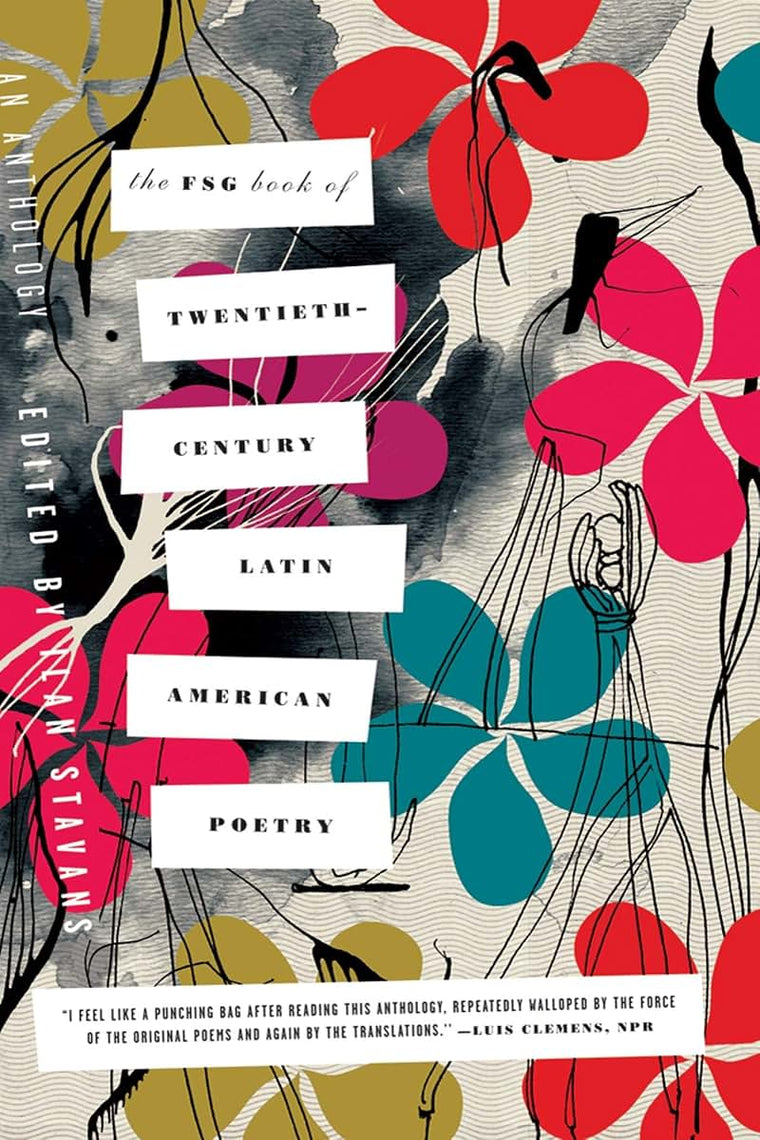 The FSG Book of Twentieth-Century Latin American Poetry: An