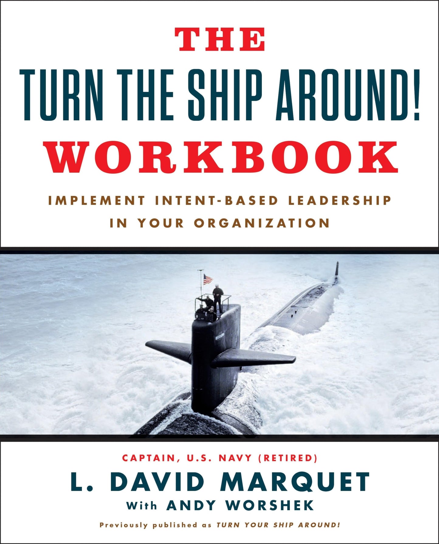The Turn The Ship Around! Workbook: Implement Intent-Based L