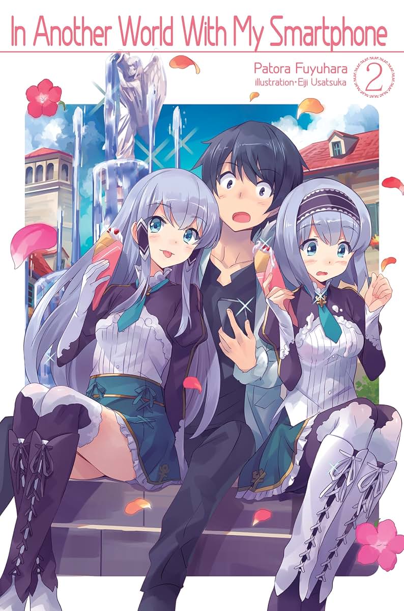 In Another World With My Smartphone: Volume 2 (Light Novel) (In Another World With My Smartphone (Light Novel), 2)