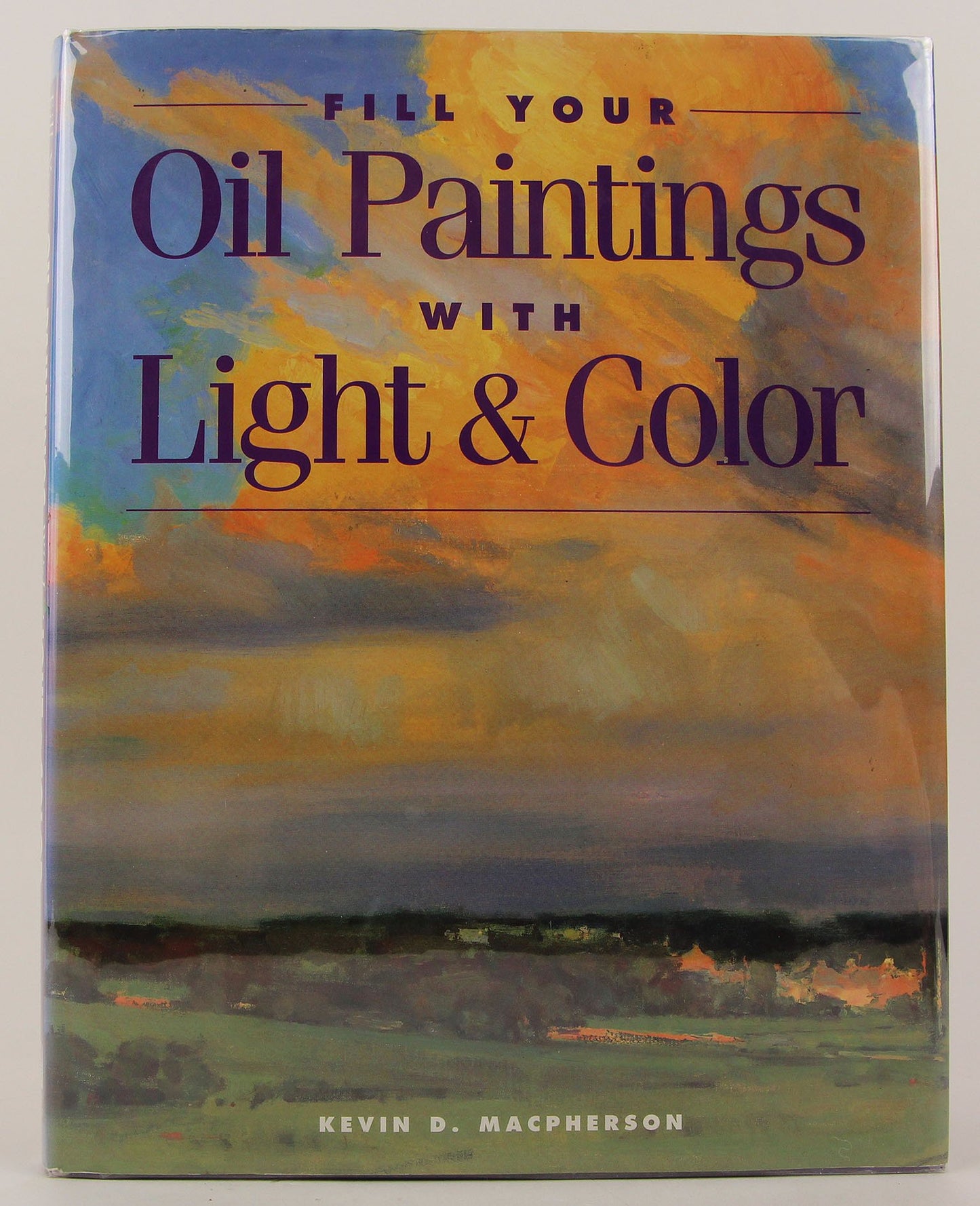 Fill Your Oil Paintings With Light & Color by Macpherson, Ke