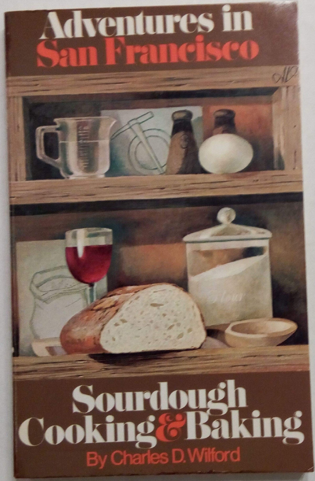 Adventures in San Francisco Sourdough Cooking & Baking