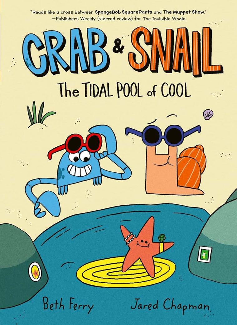 Crab and Snail: The Tidal Pool of Cool (Crab and Snail, 2)