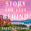 The Story She Left Behind: A Novel