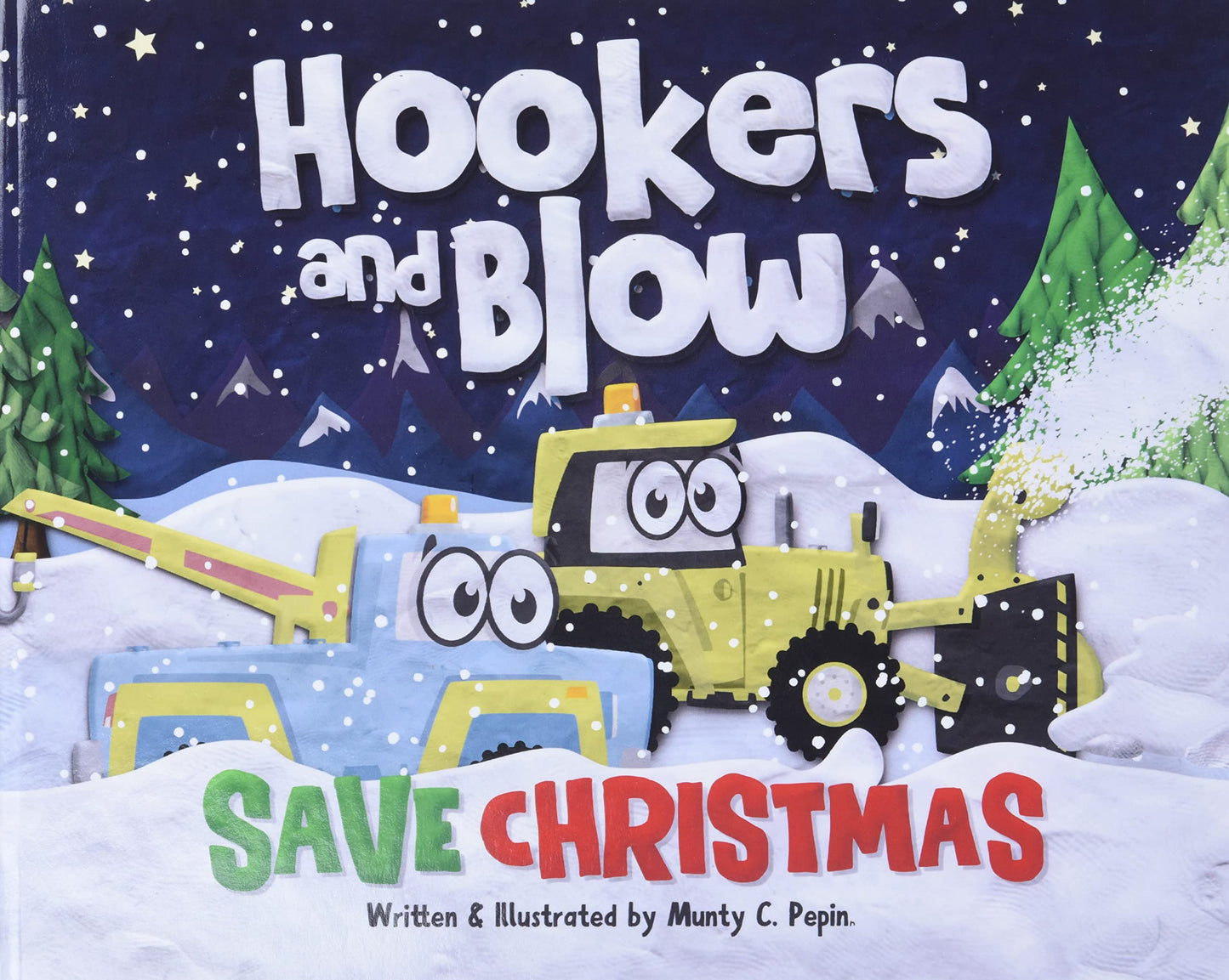 Hookers and Blow Save Christmas by Pepin, Munty C (Miakarts Books)