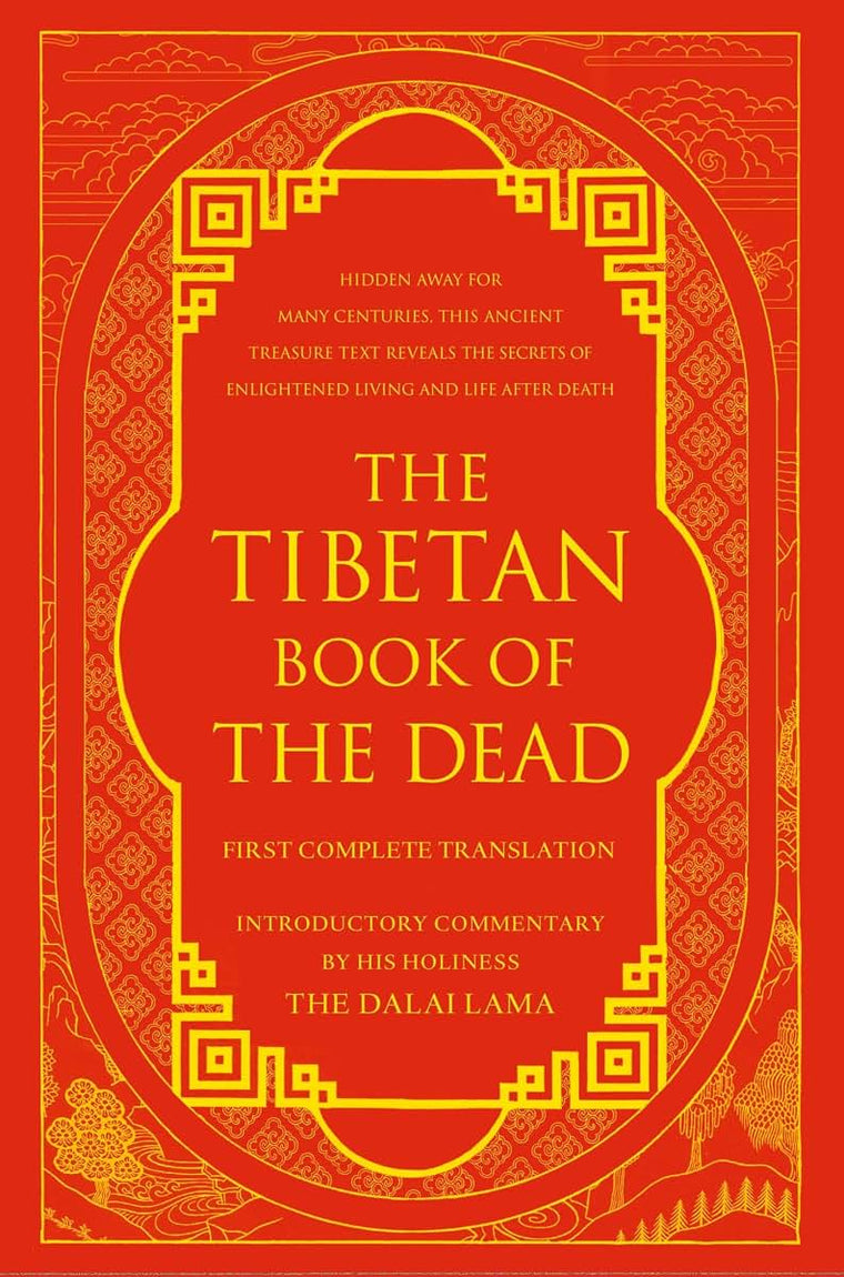 The Tibetan Book of the Dead: First Complete Translation