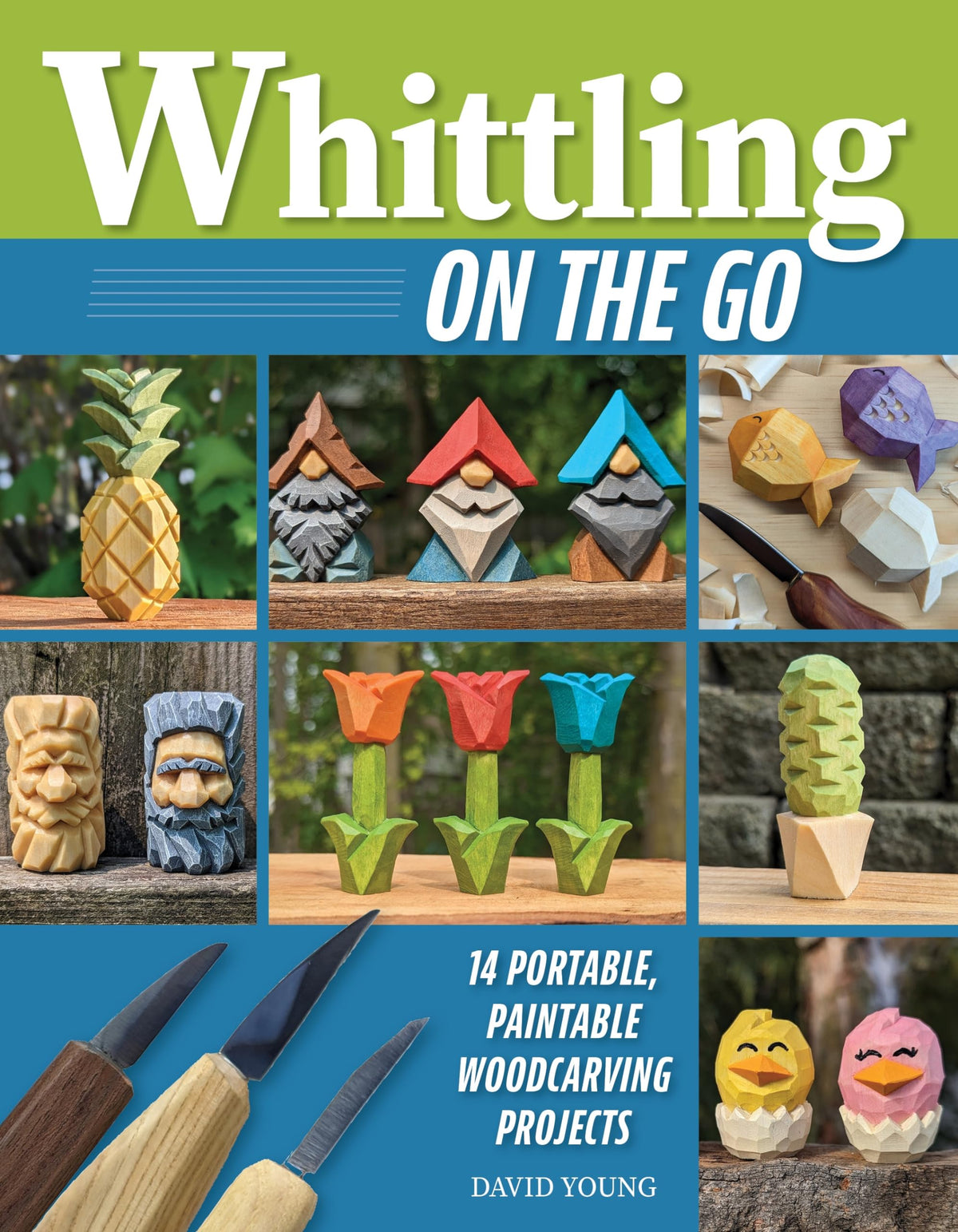 Whittling On the Go: 14 Portable, Paintable Woodcarving Projects (Fox Chapel Publishing) Full-Size Patterns and Step-by-Step Instructions for a Gnome, Wood Spirit, Rose, and More