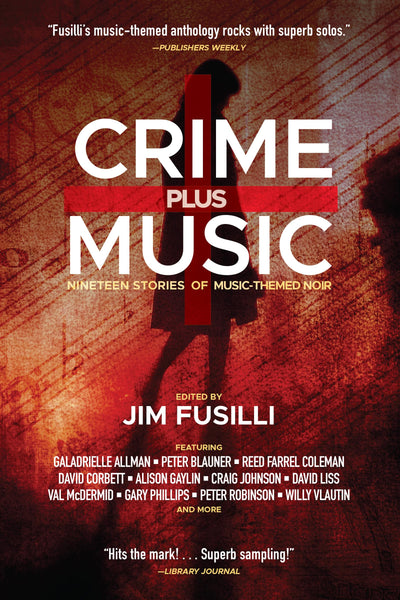 Crime Plus Music: Nineteen Stories of Music-Themed Noir