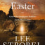 The Case for Easter: A Journalist Investigates Evidence for the Resurrection (Case for ... Series)