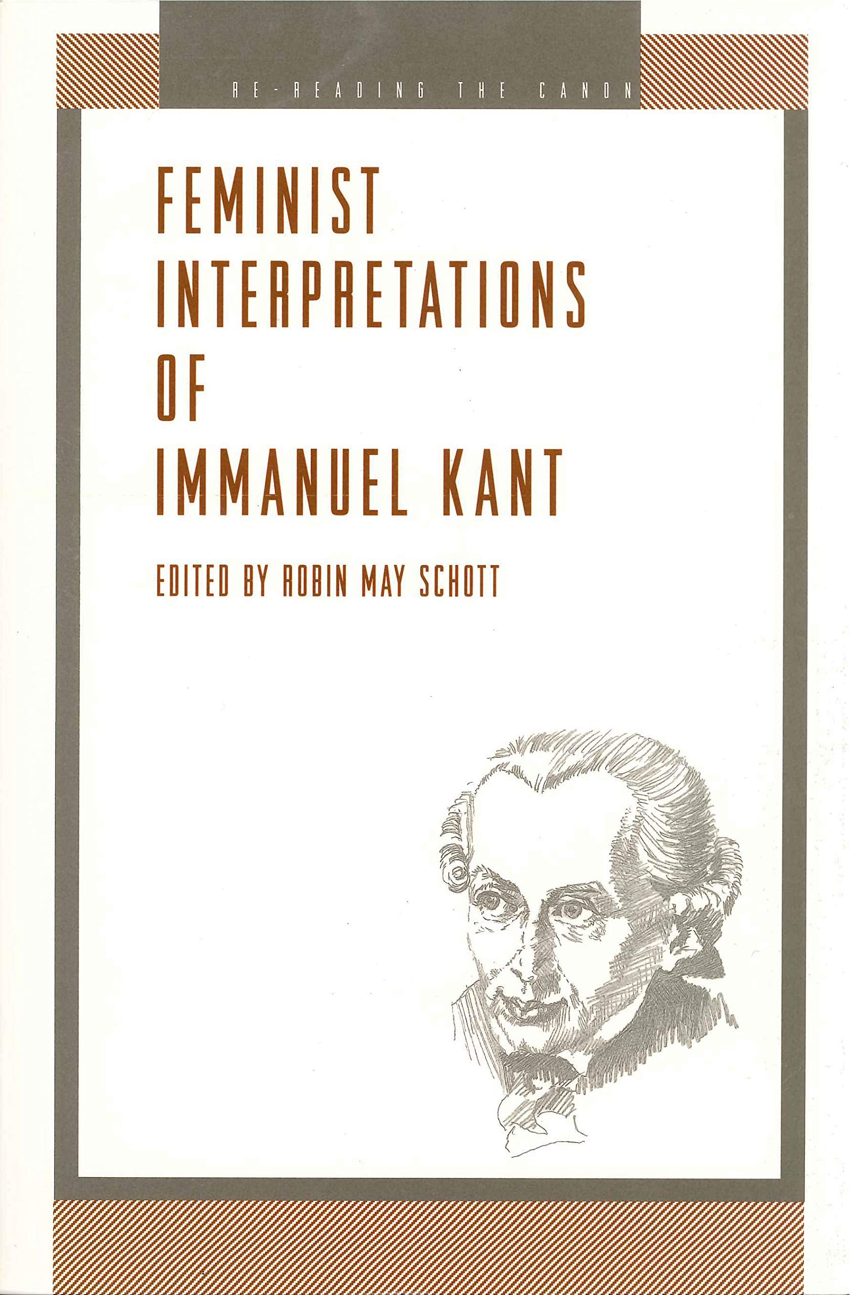 Feminist Interpretations of Immanuel Kant (Re-Reading the Canon)