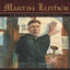 Martin Luther: A Man Who Changed The World