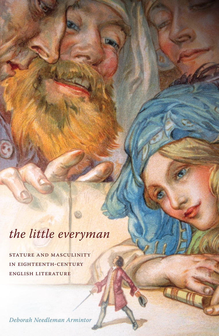 The Little Everyman: Stature and Masculinity in Eighteenth-Century English Literature (Literary Conjugations)