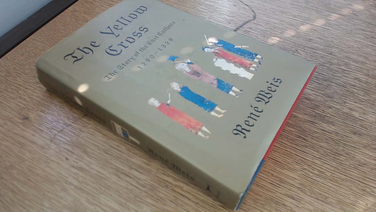 The Yellow Cross: The Story of the Last Cathars by Weis, Ren