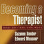 Becoming a Therapist: What Do I Say, and Why? by Bender, Suz