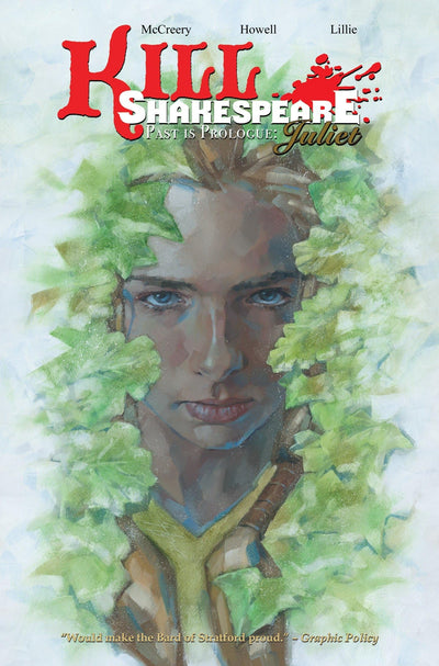Kill Shakespeare Volume 5: Past is Prologue: Juliet