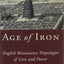 Age of Iron: English Renaissance Tropologies of Love and Power