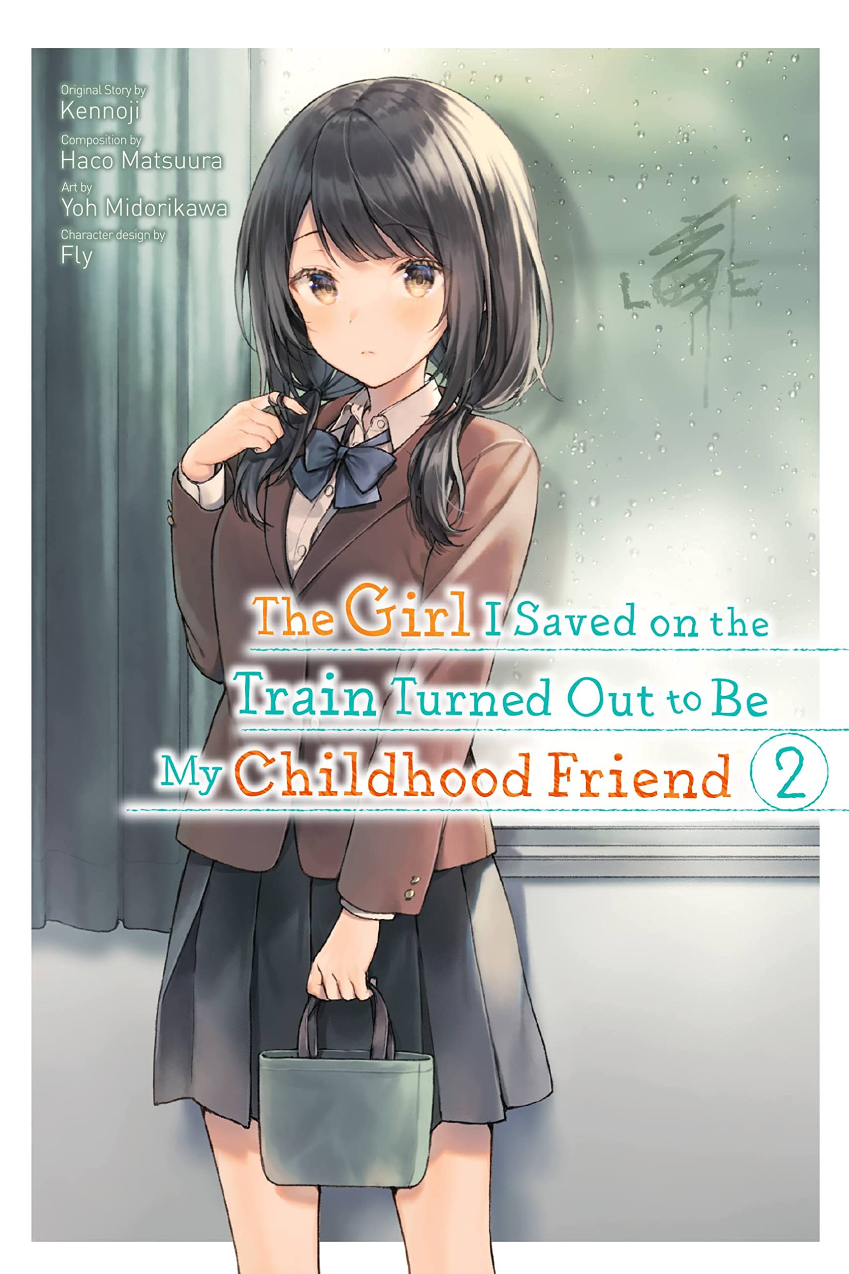 The Girl I Saved on the Train Turned Out to Be My Childhood Friend, Vol. 2 (manga) (The Girl I Saved on the Train Turned Out, 2)
