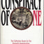 Conspiracy of One: The Definitive Book on the Kennedy Assass
