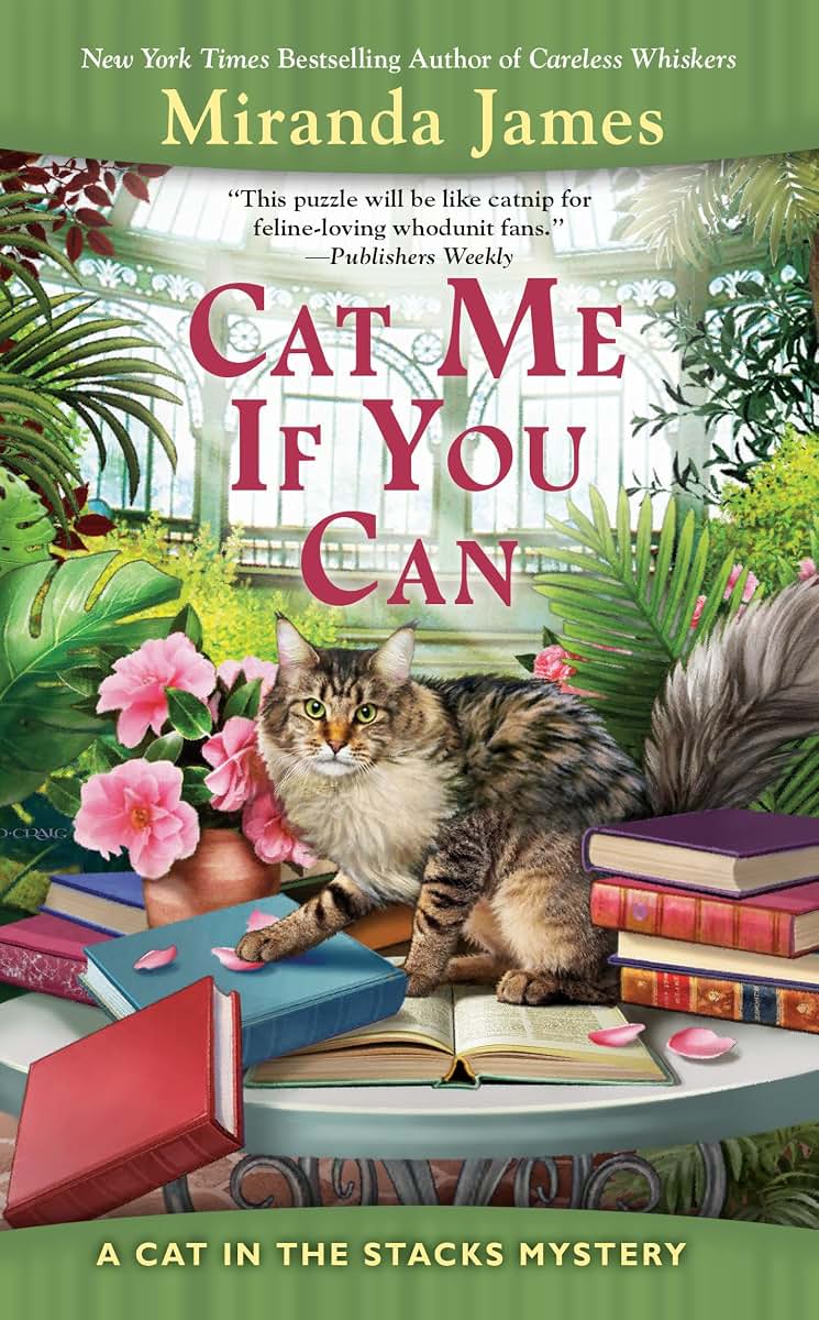 Cat Me If You Can (Cat in the Stacks Mystery) by James, Mira