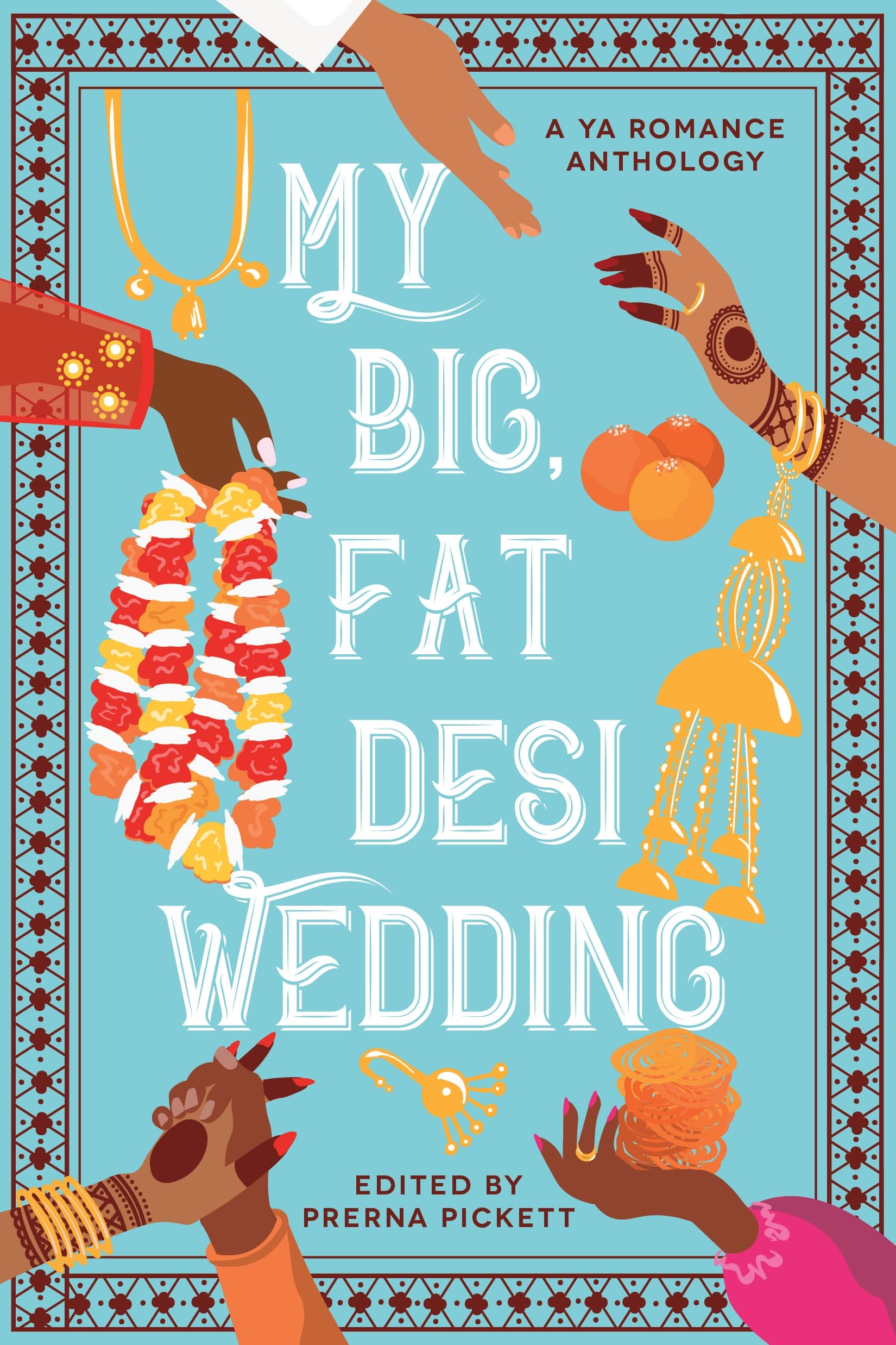 My Big, Fat Desi Wedding (Ya Romance Anthology)