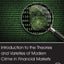 Introduction to the Theories and Varieties of Modern Crime in Financial Markets