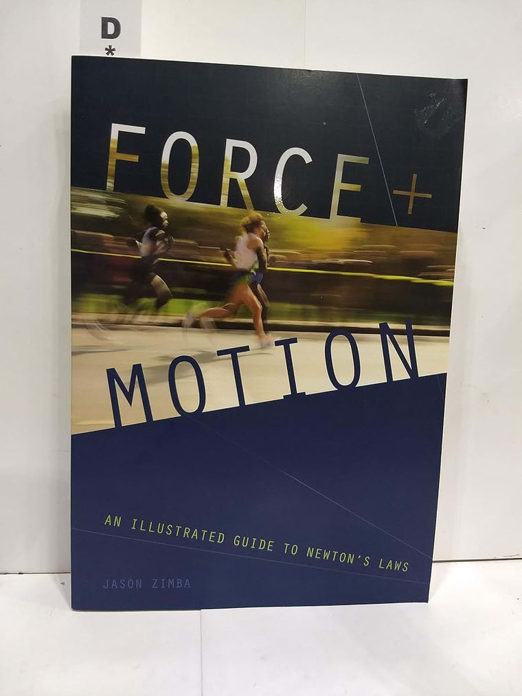 Force and Motion: An Illustrated Guide to Newton's Laws