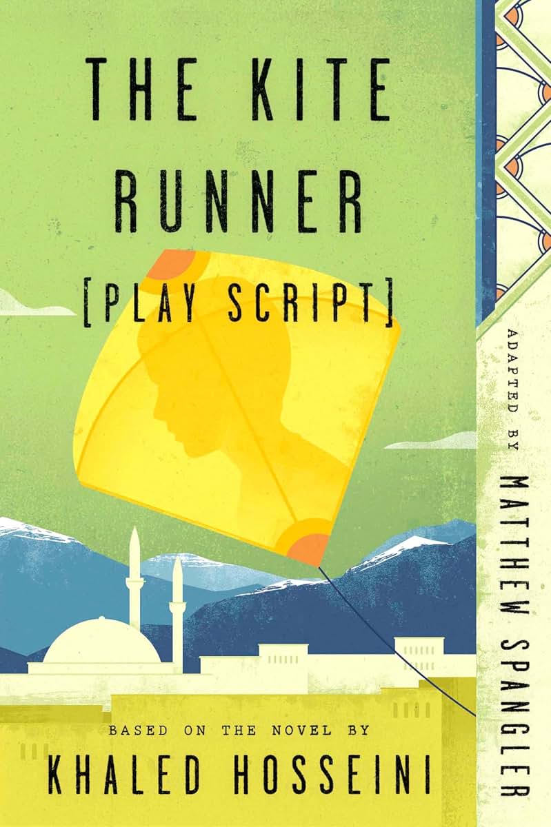 The Kite Runner (Play Script): Based on the novel by Khaled