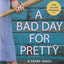 A Bad Day for Pretty: A Crime Novel (Stella Hardesty Crime Novels, 2)