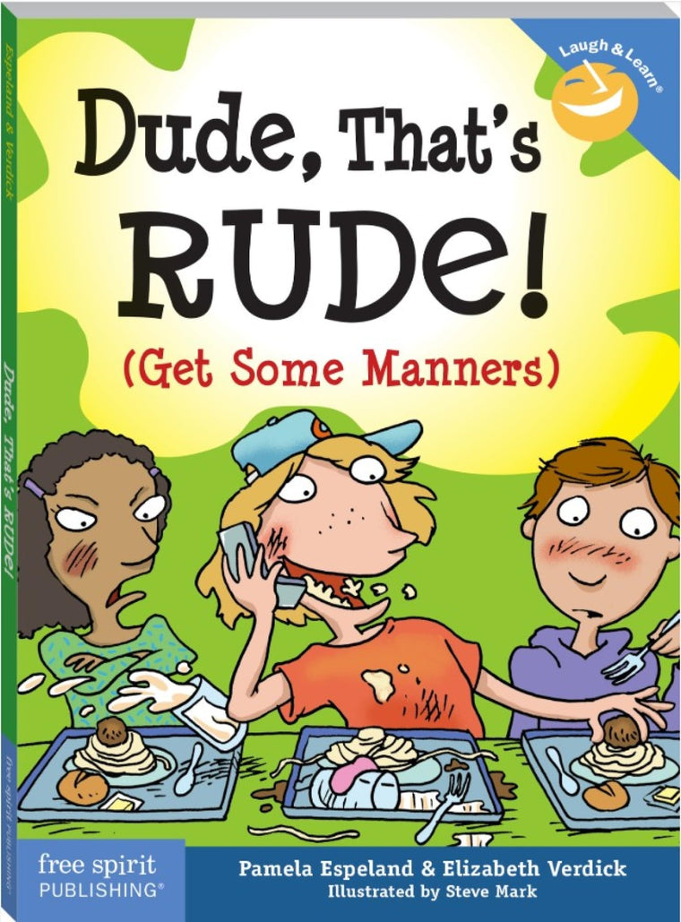 Dude, That's Rude!: (Get Some Manners) (Laugh & Learn)