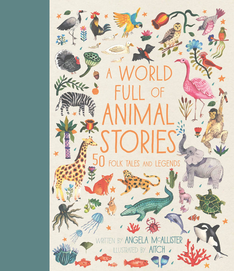 A World Full of Animal Stories: 50 folk tales and legends (Volume 2)
