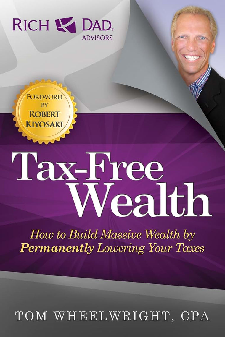Tax-Free Wealth: How to Build Massive Wealth by Permanently
