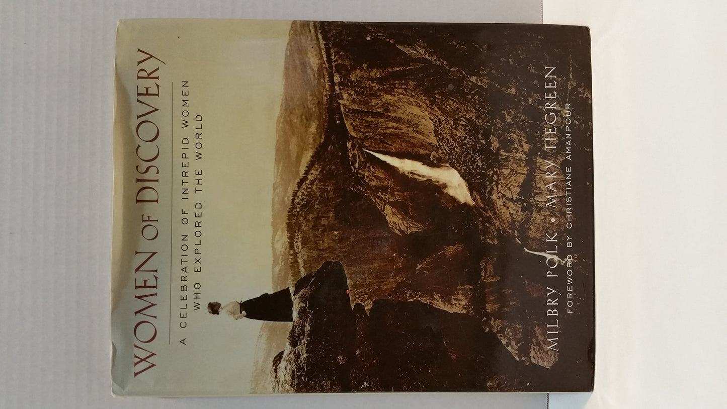 Women of Discovery: A Celebration of Intrepid Women Who Explored the World