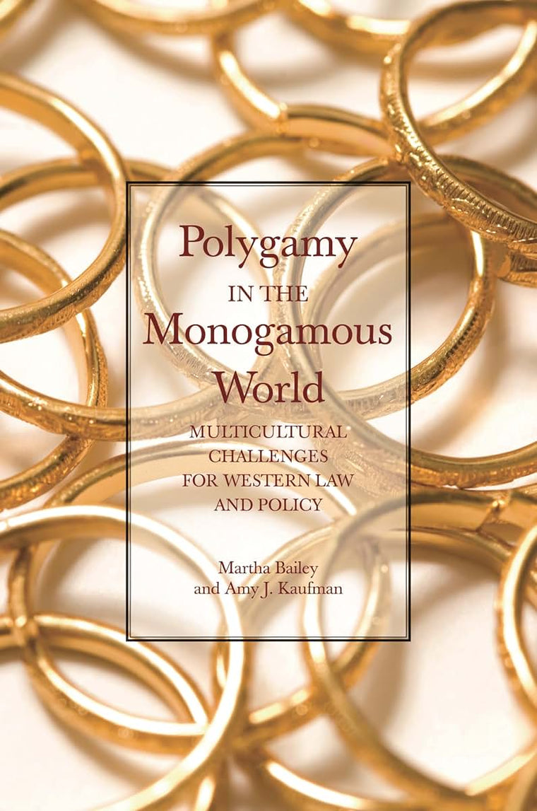 Polygamy in the Monogamous World: Multicultural Challenges for Western Law and Policy