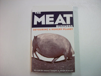 The Meat Business: Devouring a Hungry Planet