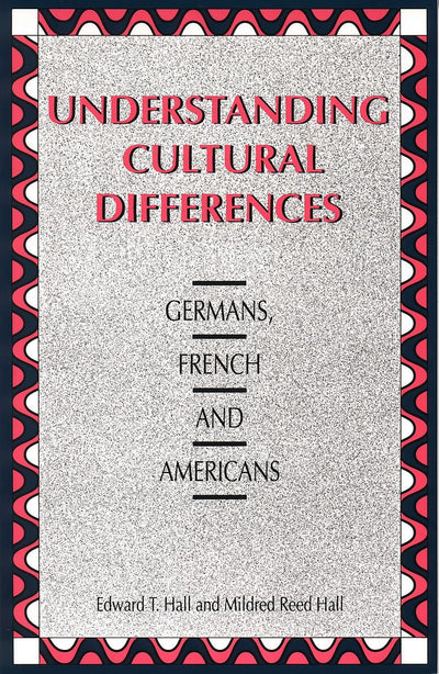 Understanding Cultural Differences: Germans, French and Americans
