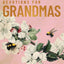 Devotions for Grandmas: A 40-Day Bible Devotional to Encourage and Inspire Grandmothers – The Perfect Mother’s Day Gift for Christian Moms