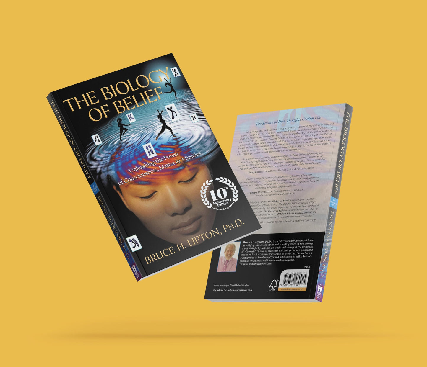 The Biology Of Belief : Unleashing The Power Of Consciousness, Matter & Miracles [Paperback] [Jan 01, 2010] Lipton; Bruce H. Ph.D.