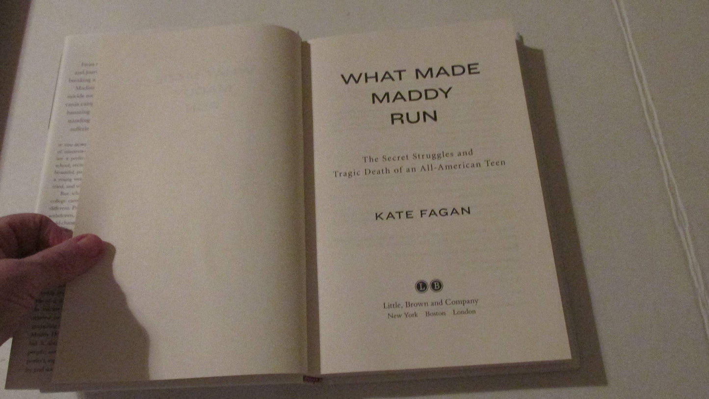 What Made Maddy Run: The Secret Struggles and Tragic Death of an All-American Teen