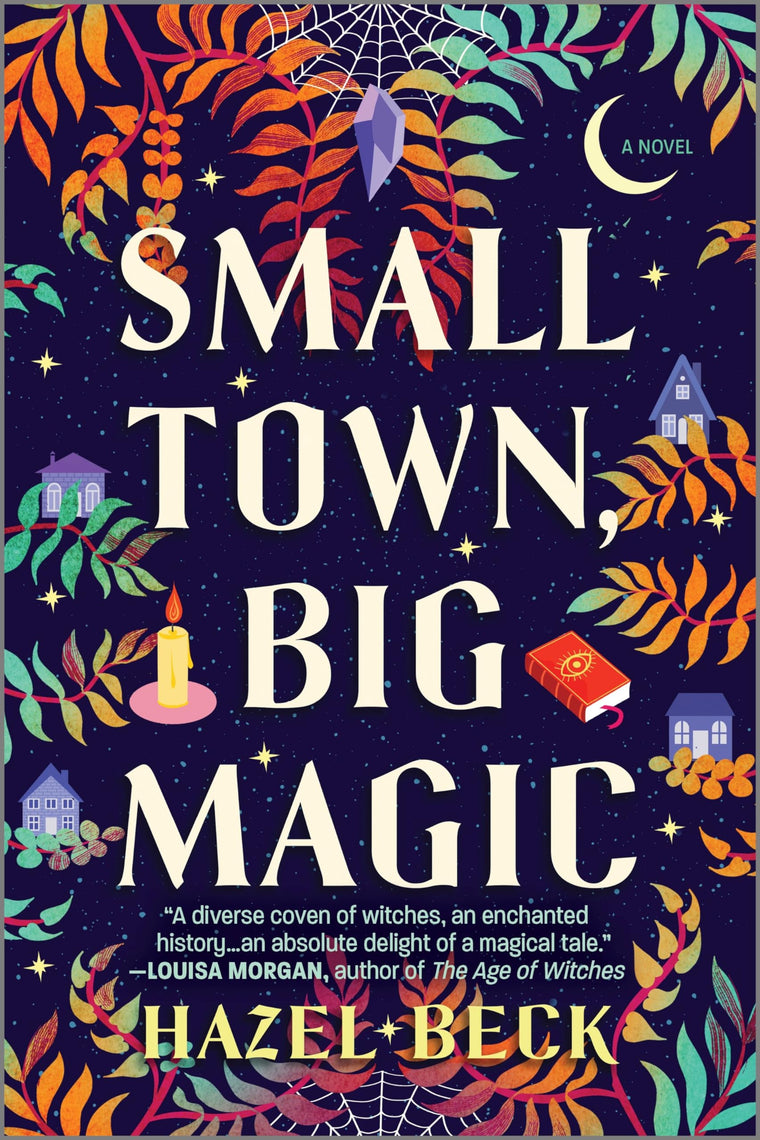 Small Town, Big Magic: A Witchy Romantic Comedy (Witchlore, 1)
