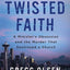 Twisted Faith