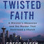 Twisted Faith