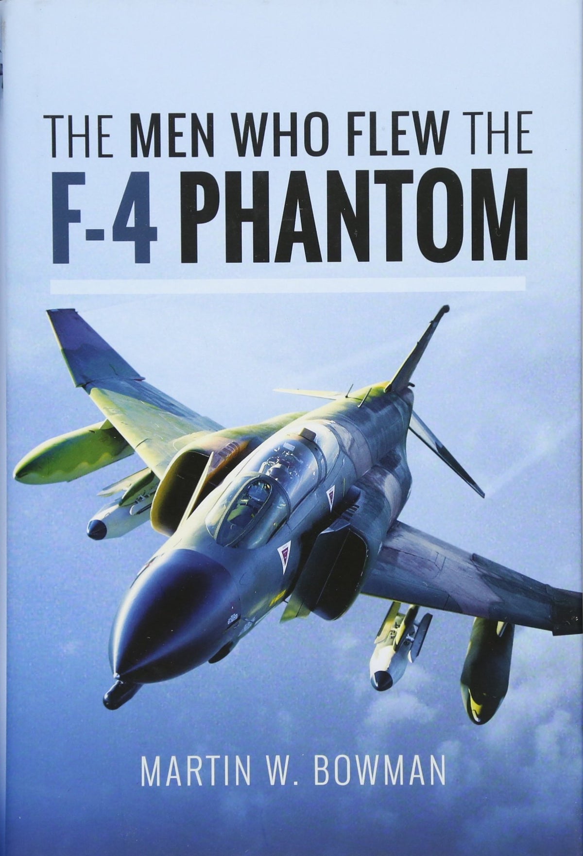 The Men Who Flew the F-4 Phantom