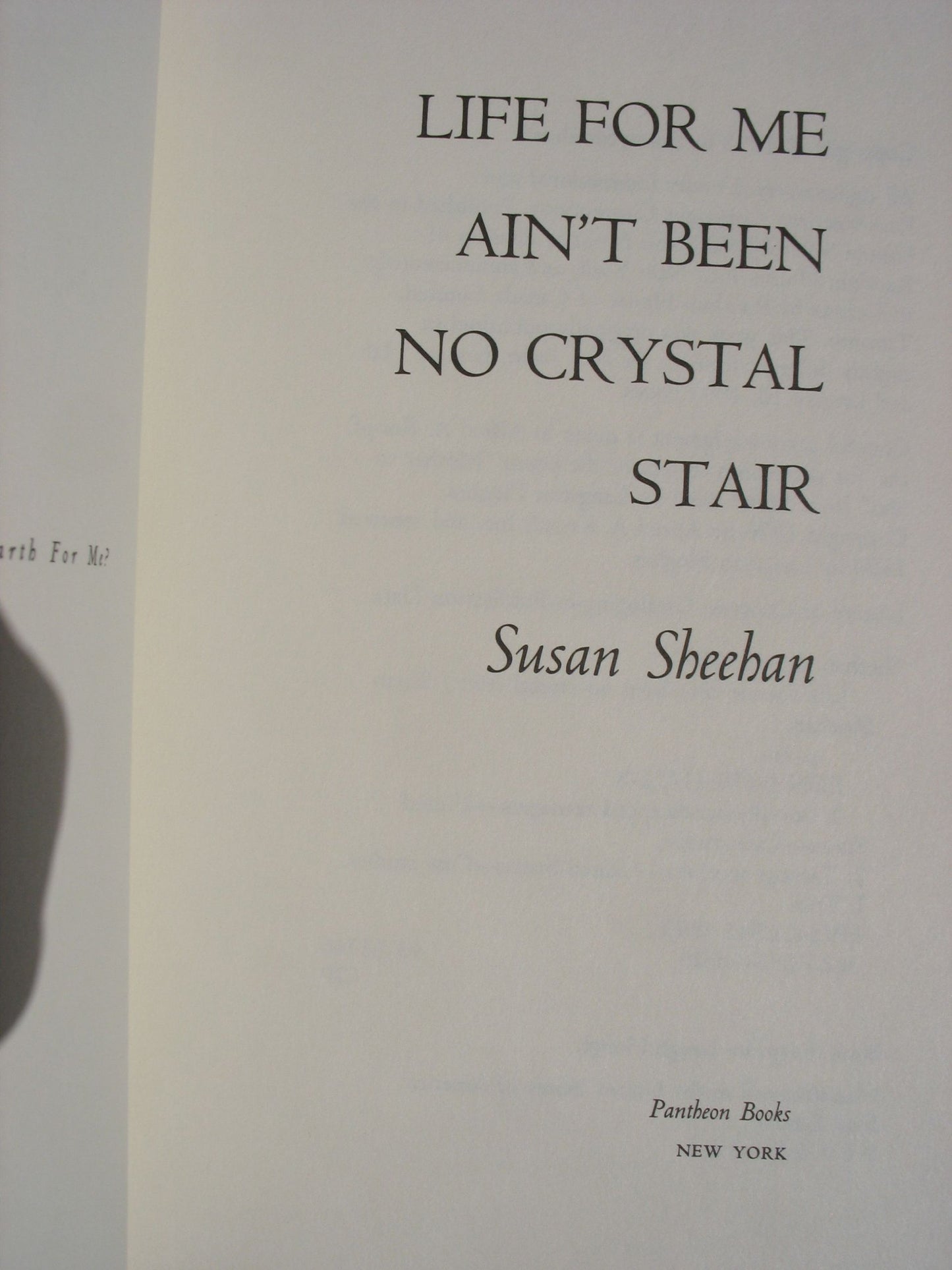 LIFE FOR ME AIN'T BEEN NO CRYSTAL STAIR