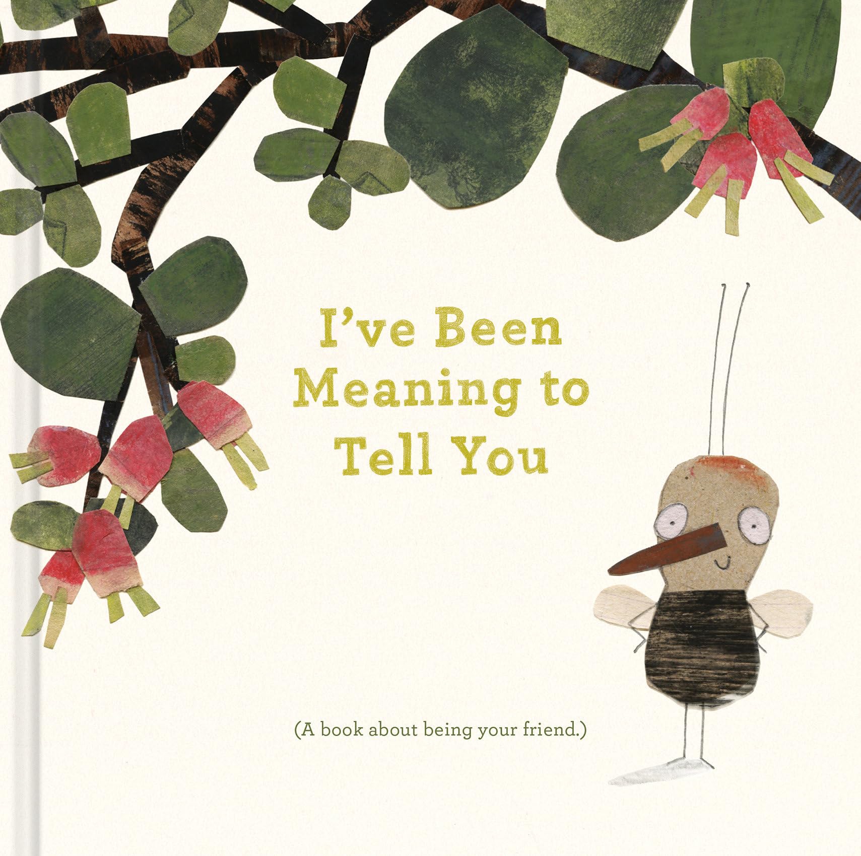 Ive Been Meaning to Tell You (A Book About Being Your Friend) -An illustrated gift book about friendship and appreciation.