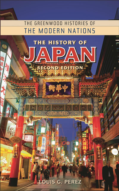 The History of Japan (The Greenwood Histories of the Modern Nations)