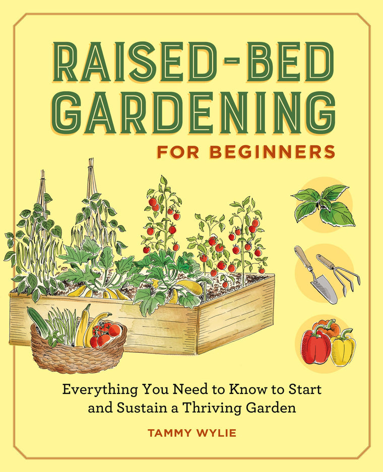 Raised-Bed Gardening for Beginners: Your Guide to Growing Sustainability and Self-Sufficiency