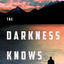The Darkness Knows: A Novel (Detective Konrad)