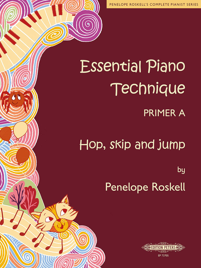 Essential Piano Technique Primer A -- Hop, Skip, and Jump (Penelope Roskell's Complete Pianist Series)