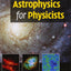 Astrophysics for Physicists
