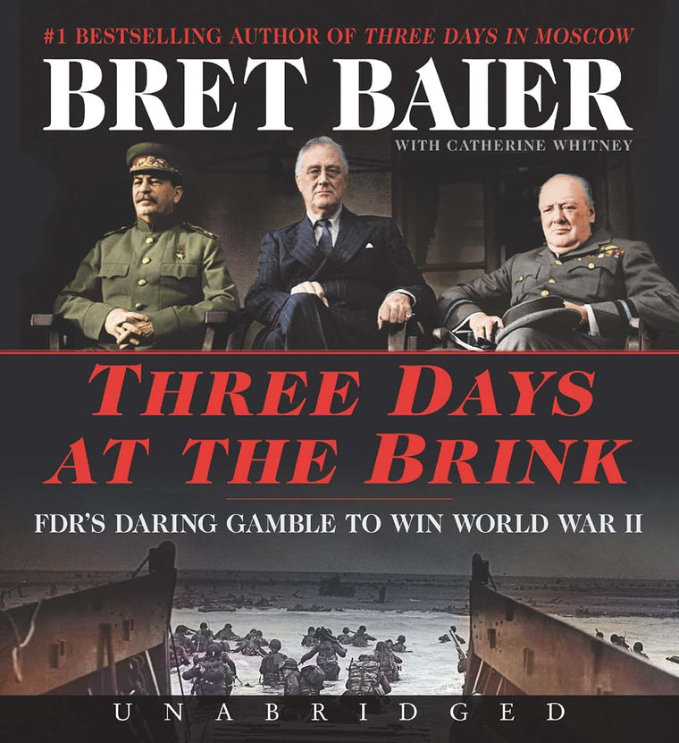 Three Days at the Brink CD: FDR's Daring Gamble to Win World War II (Three Days Series)