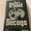 Don't Shoot the Decoys: Original Stories of Waterfowling Obsession